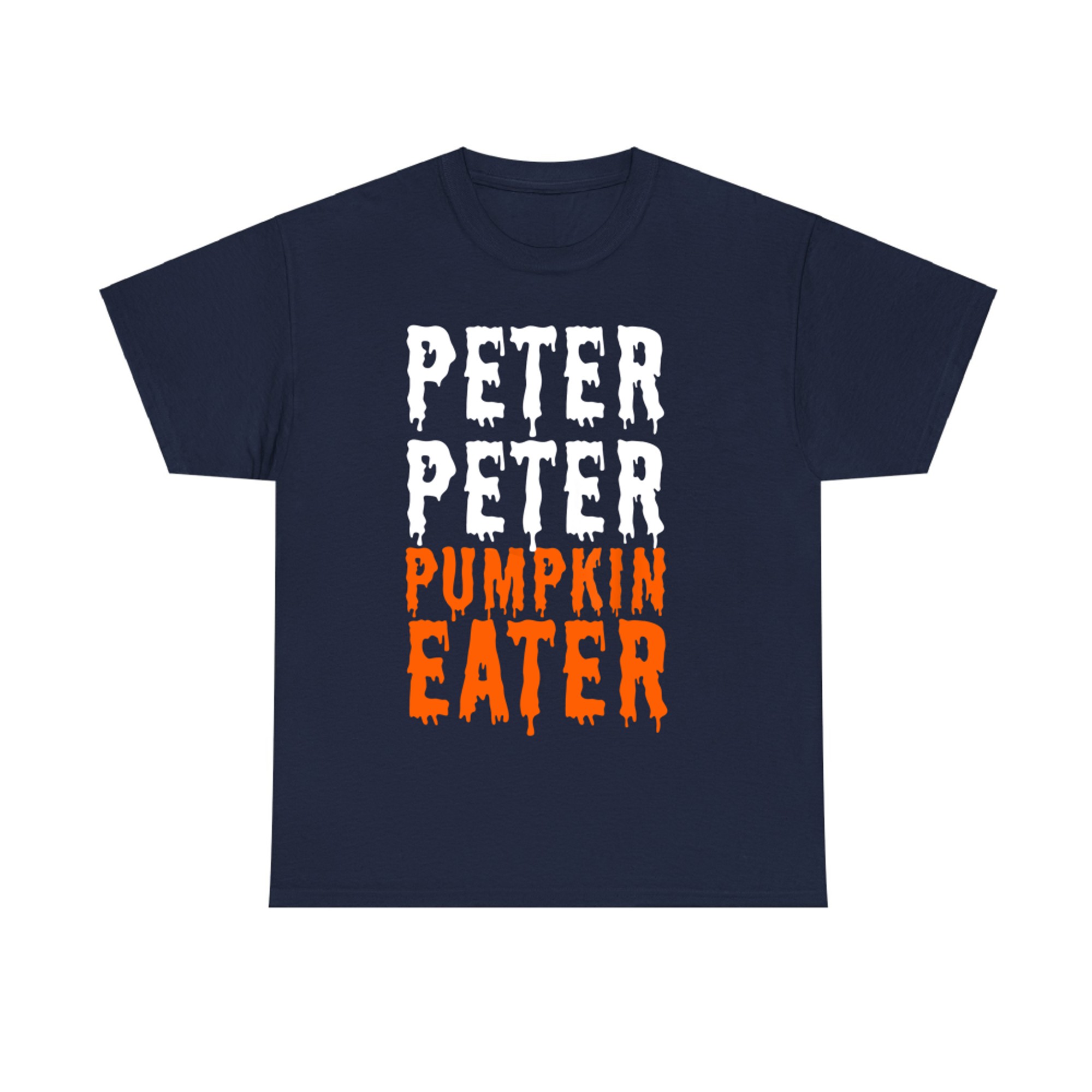 Peter Peter Pumpkin Eater Funny Halloween T-Shirt