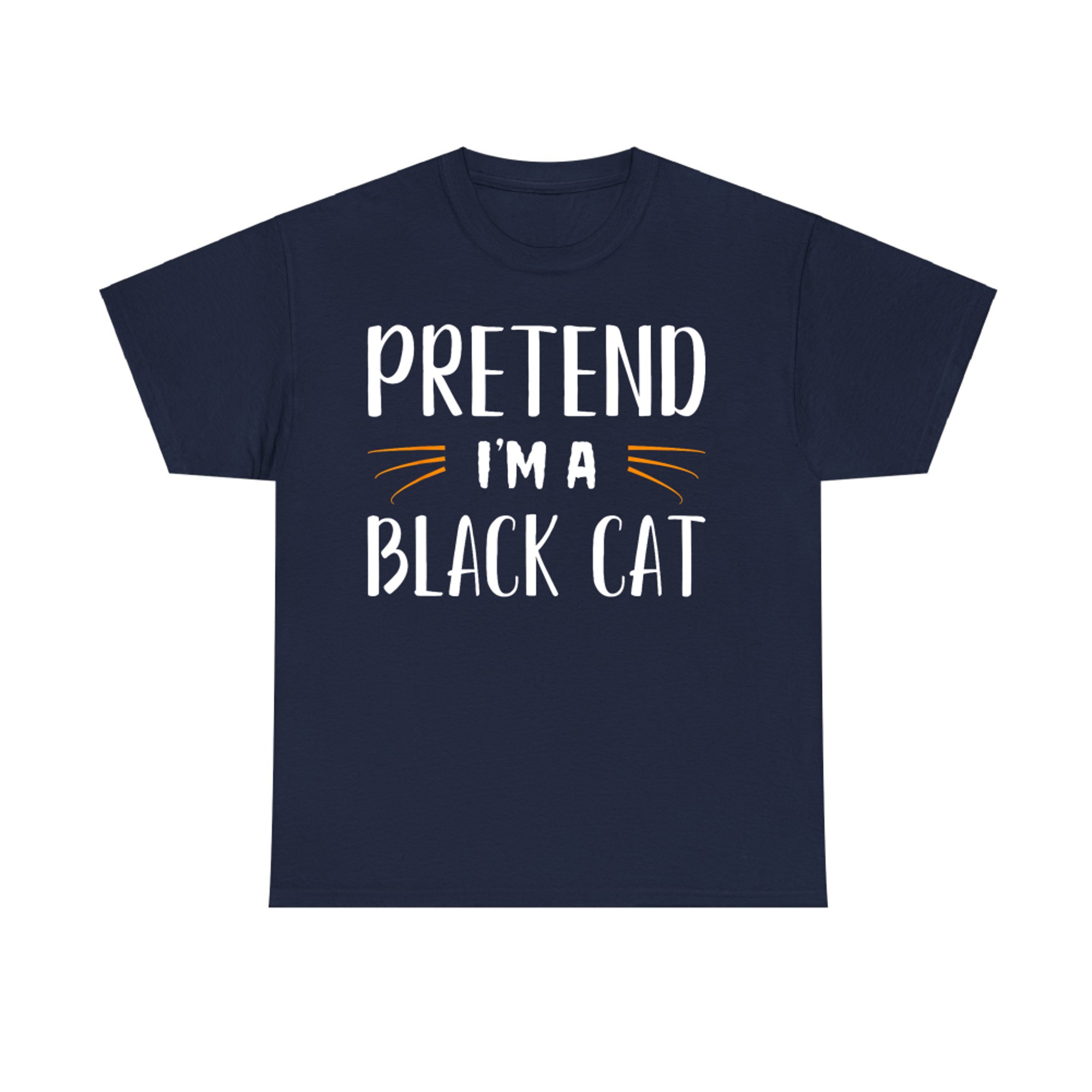 Pretend I'm A Black Cat Costume Party Funny Halloween Cat T-Shirt