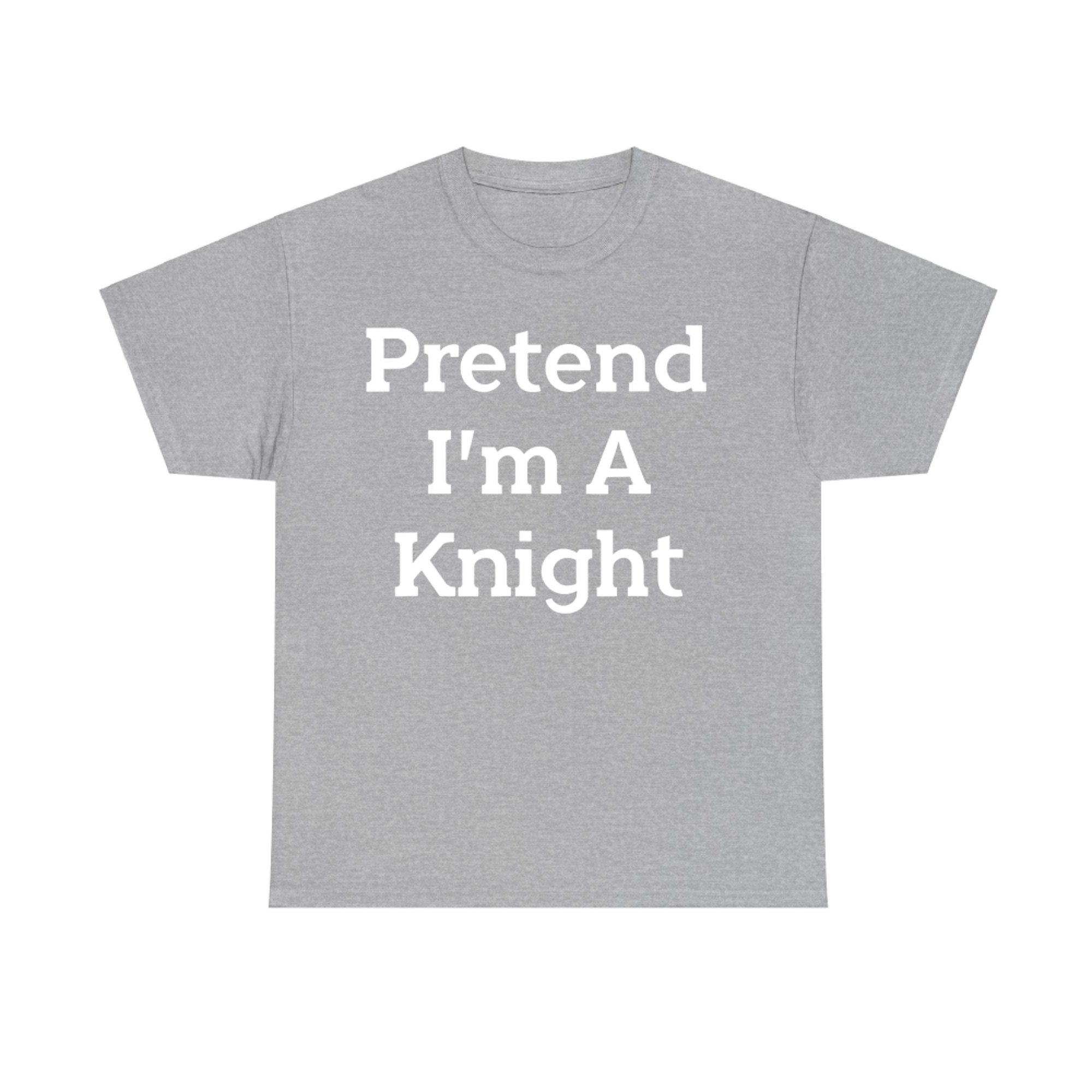 Pretend I'm A Knight Costume Funny Halloween Party T-Shirt