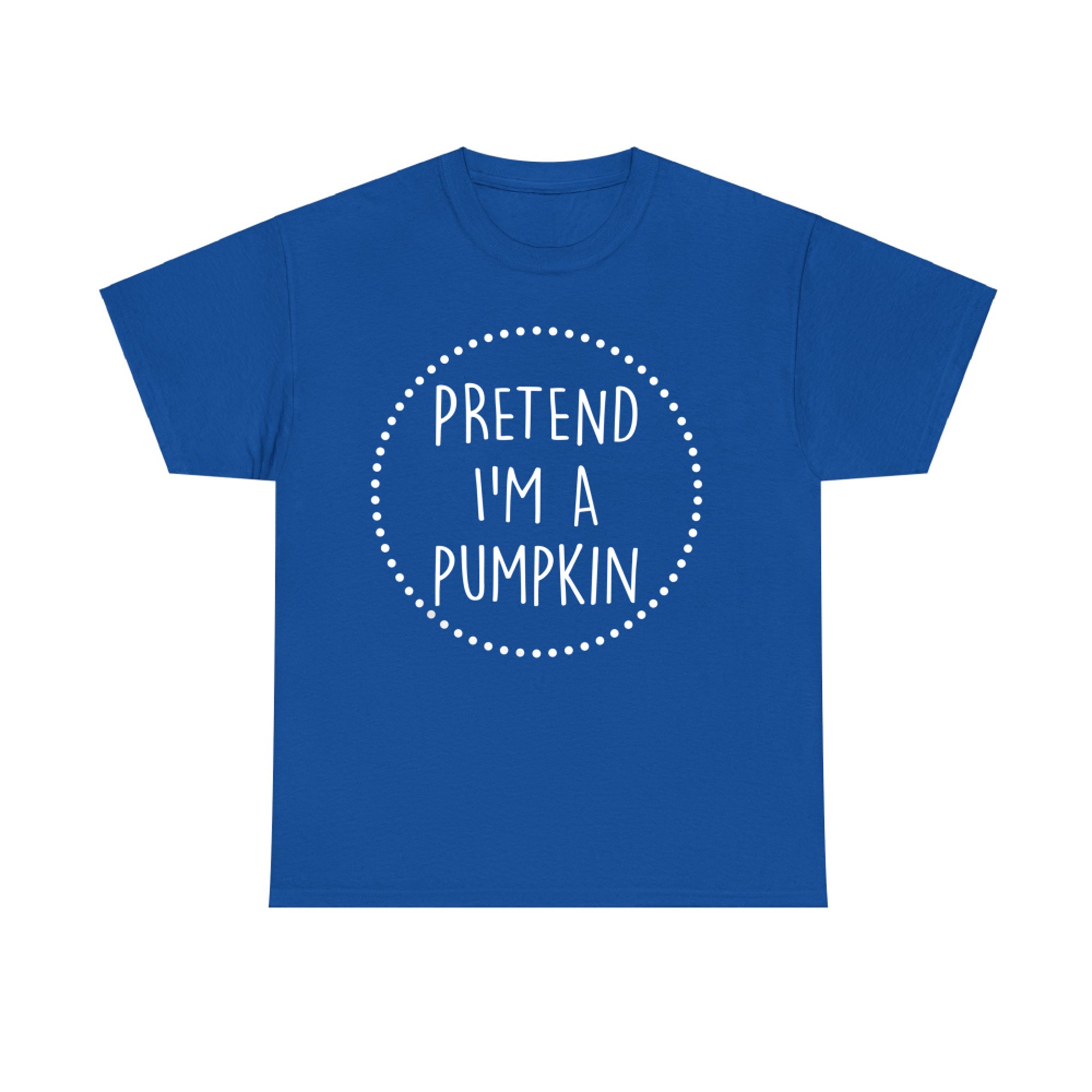 Pretend I'm A Pumpkin Halloween Costume T-Shirt