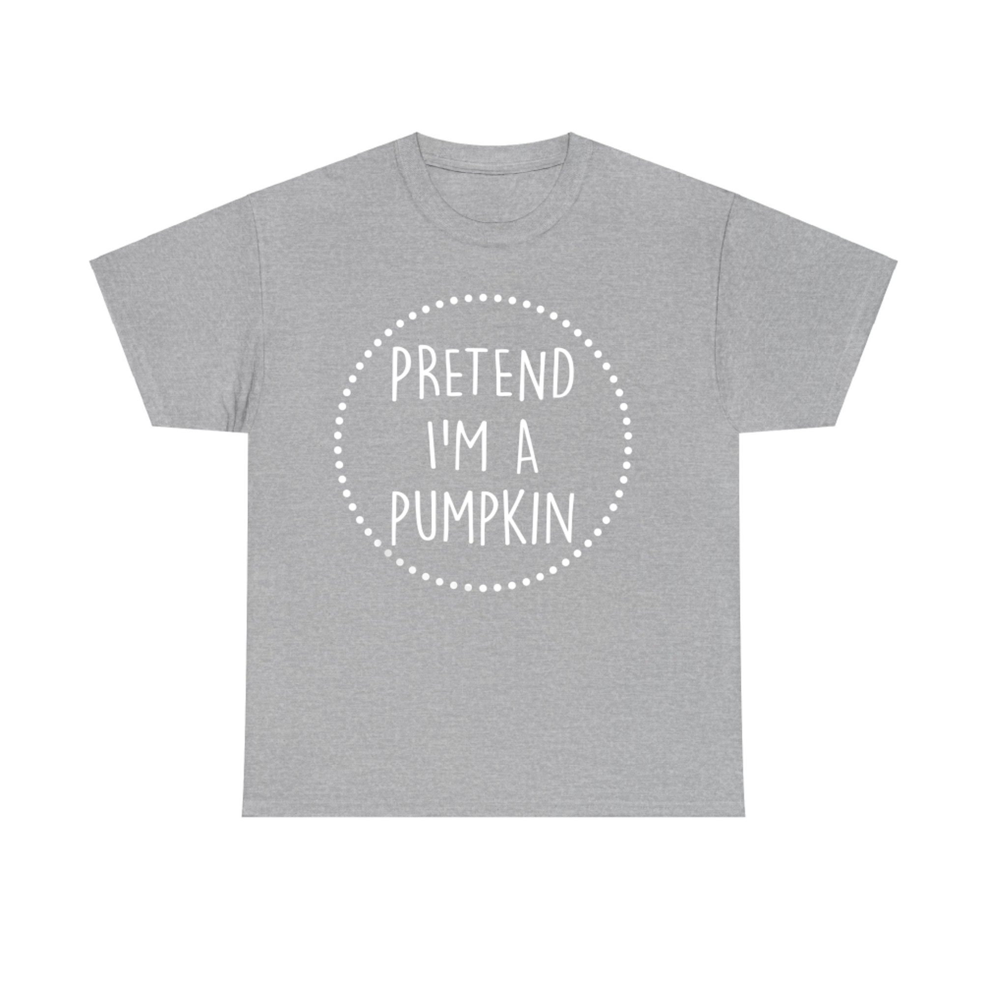Pretend I'm A Pumpkin Halloween Costume T-Shirt