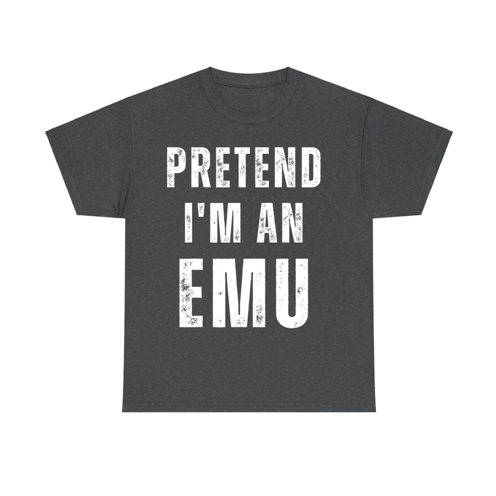 Pretend I'm an Emu Matching Costume Funny Halloween T-Shirt