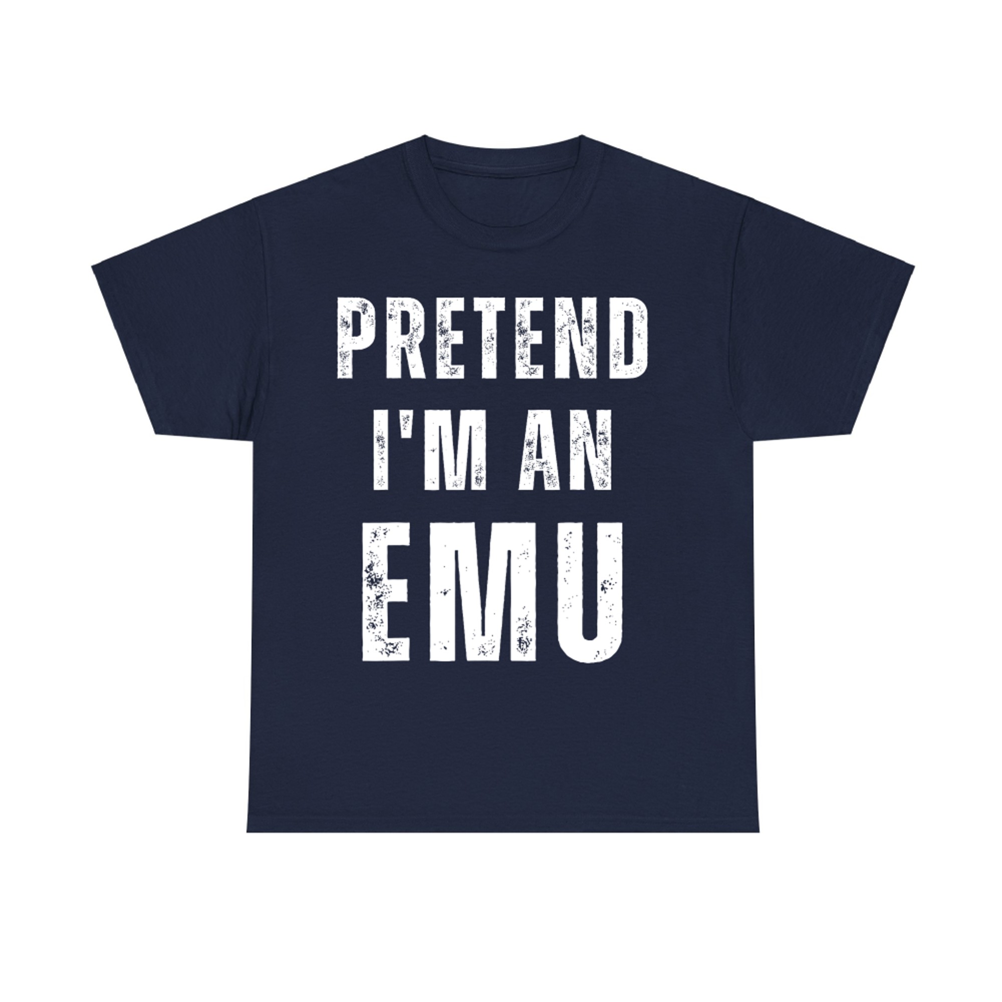 Pretend I'm an Emu Matching Costume Funny Halloween T-Shirt