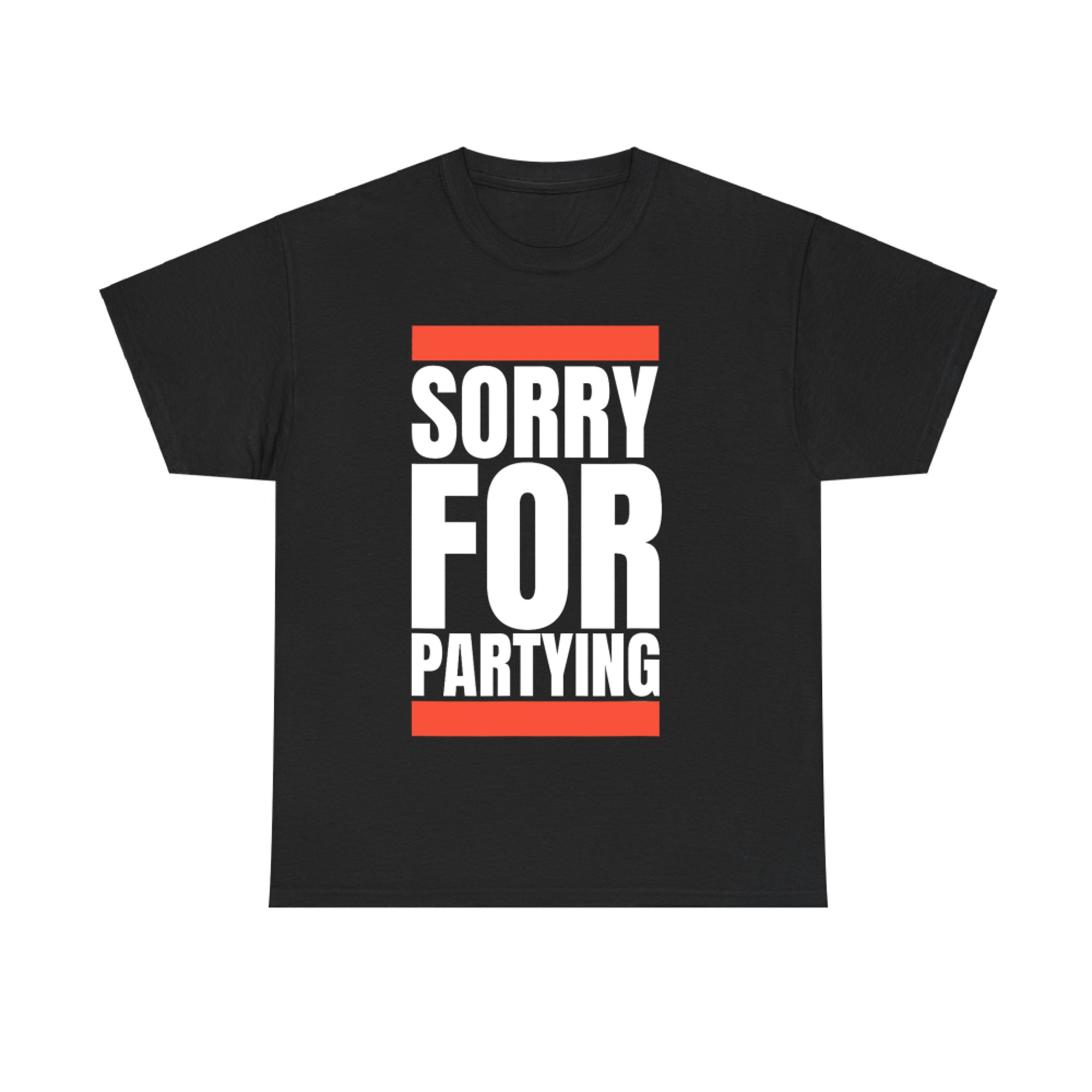 Sorry Funny For Partying Halloween Birthday Costume T-Shirt