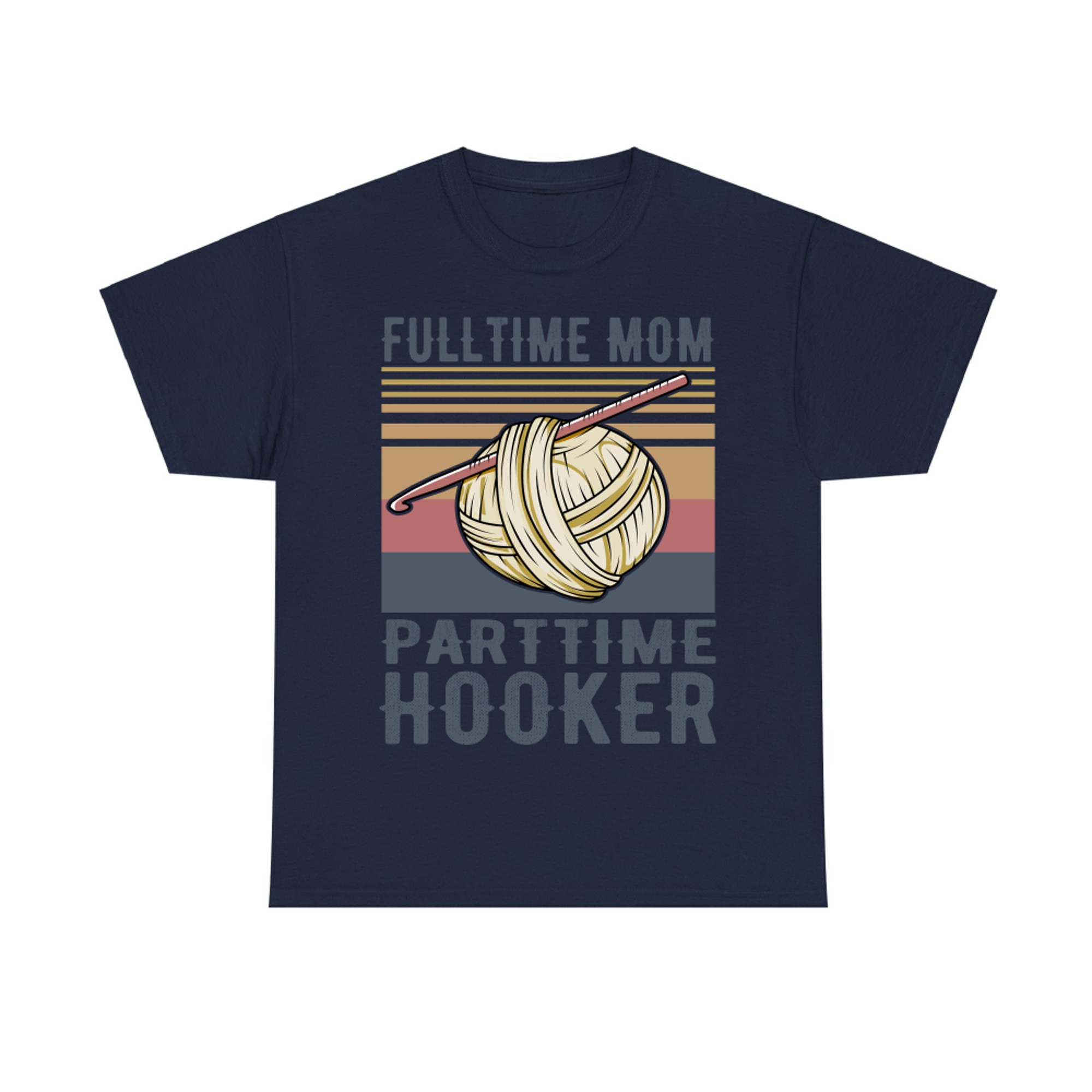 Crochet and Knitting Fulltime Mom Parttime Hooker Vintage Retro