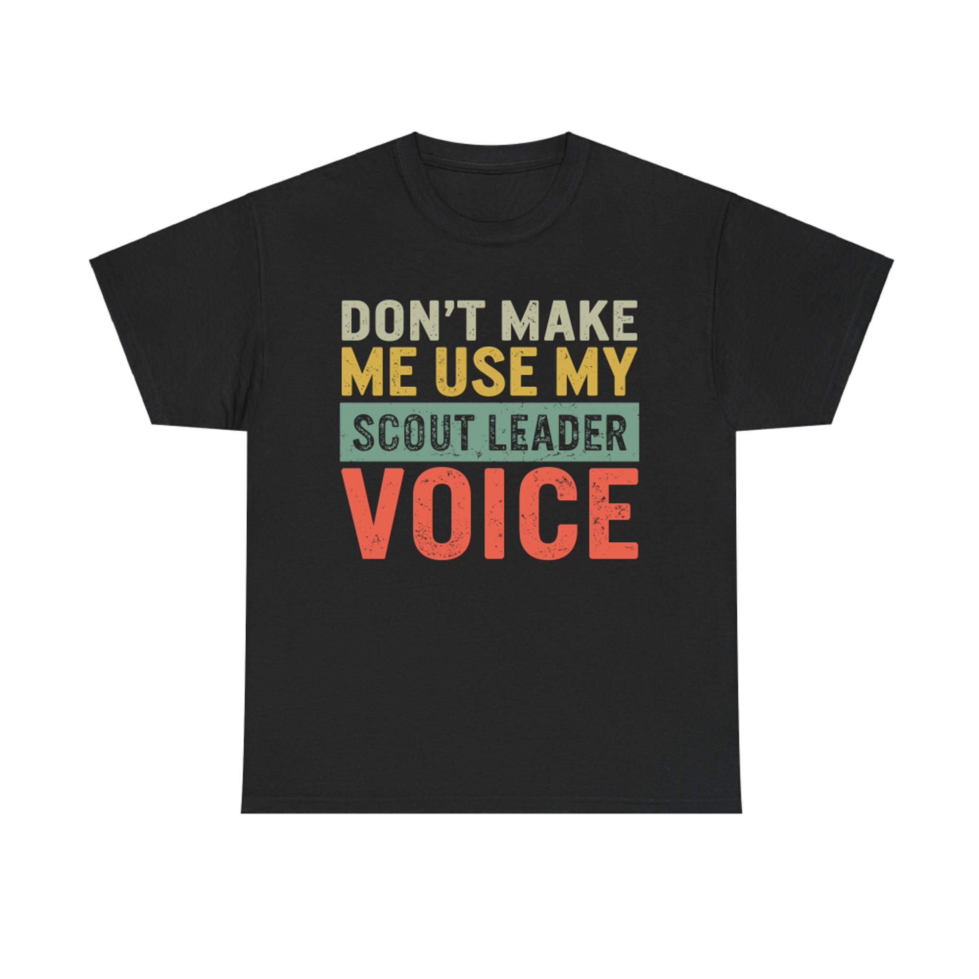 Don't Make Me Use My Scouts Leader Voice Camping Hiking Trip