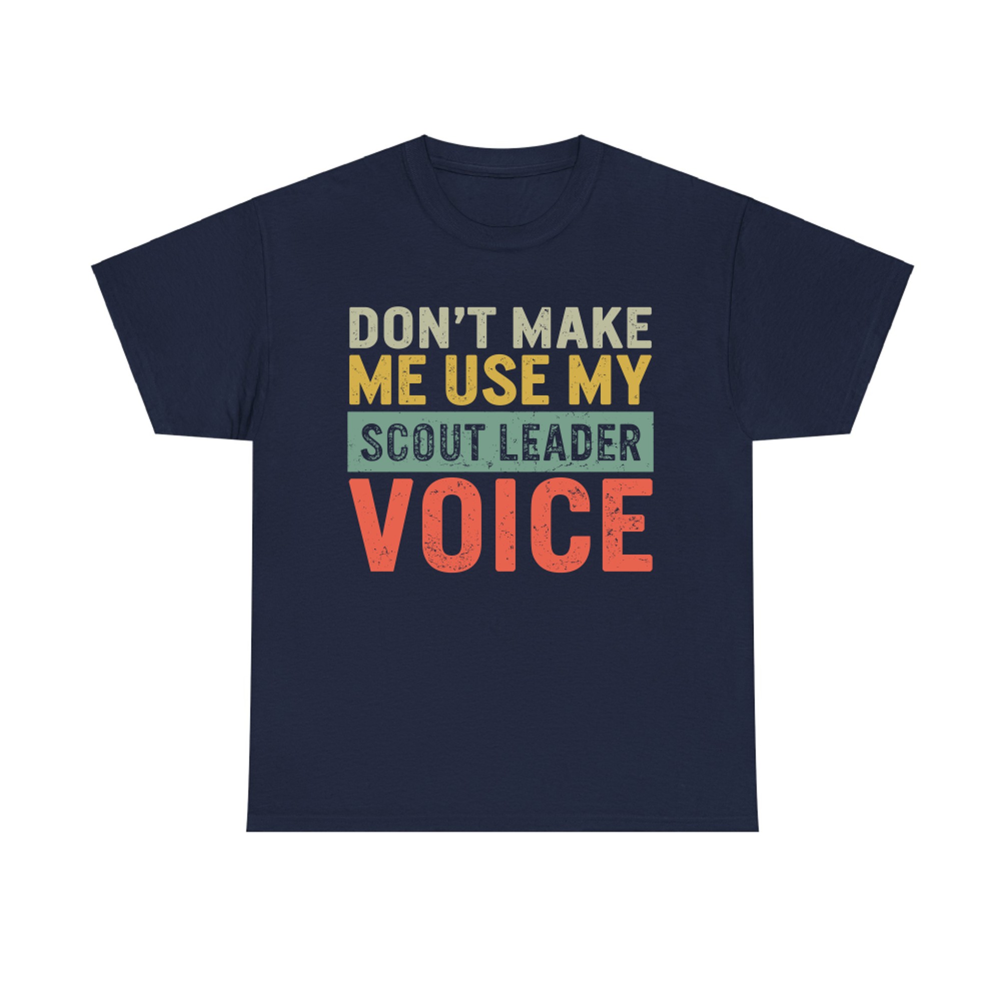 Don't Make Me Use My Scouts Leader Voice Camping Hiking Trip