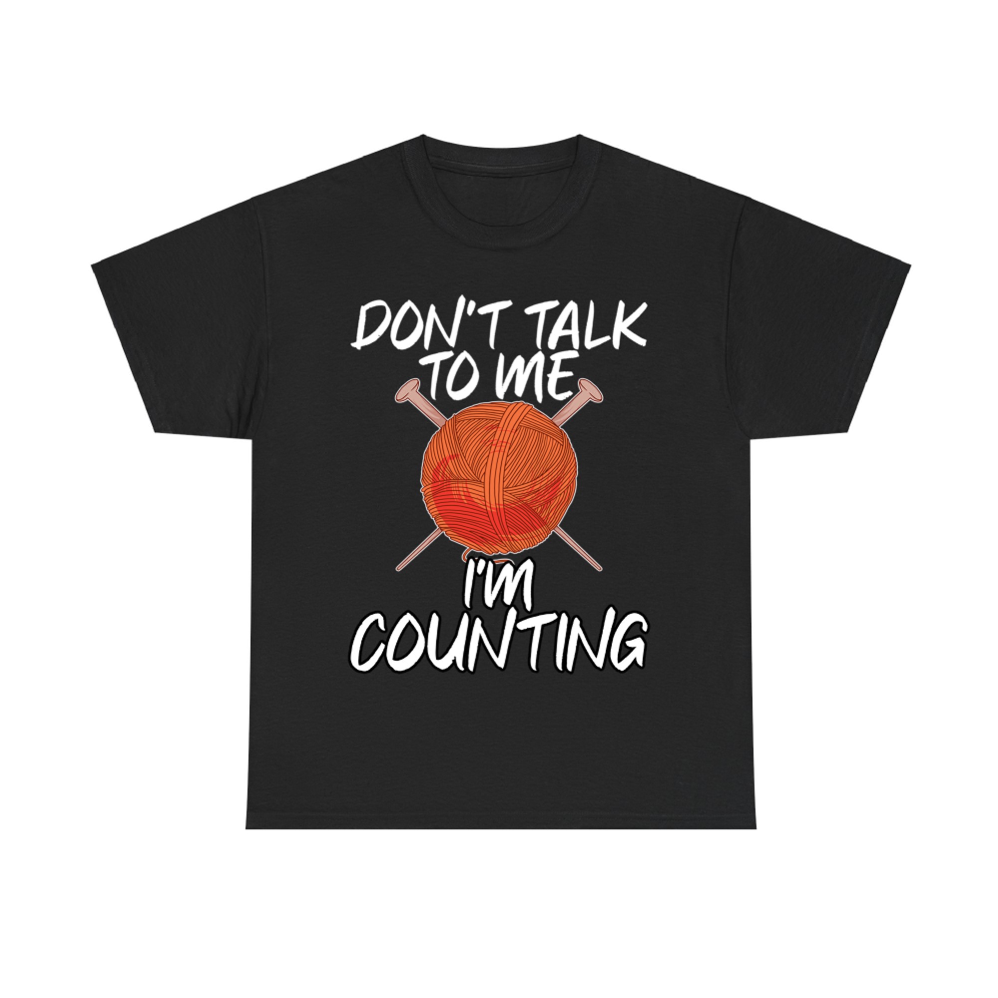 Don't Talk to Myself I'm Counting Knitters Knitting Lovers