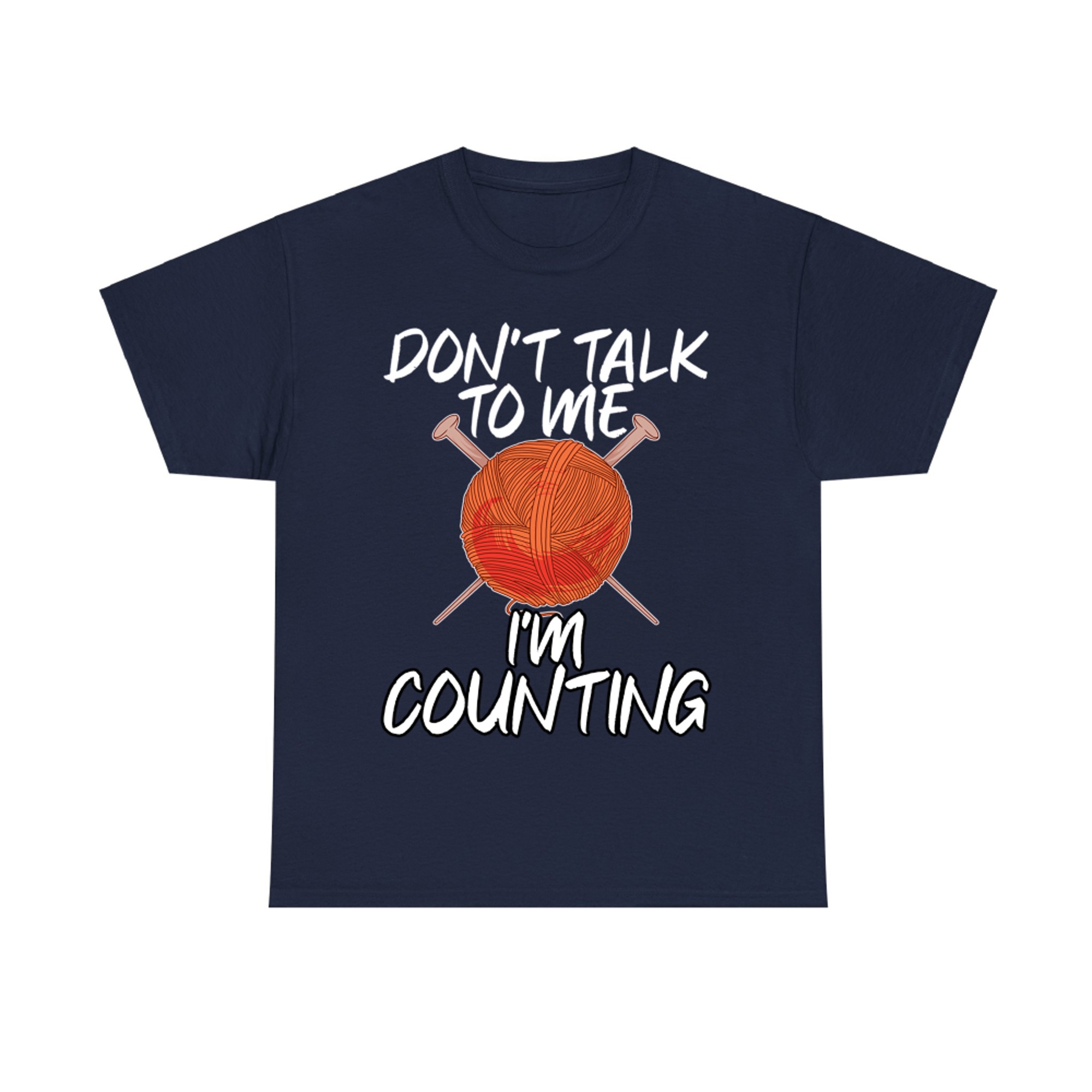 Don't Talk to Myself I'm Counting Knitters Knitting Lovers