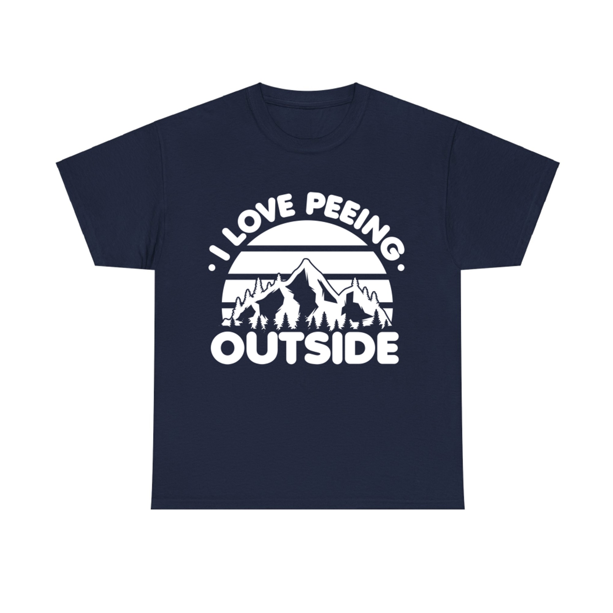 Hiker I Love Peeing Outside Climbing Mountain Alps Hiking