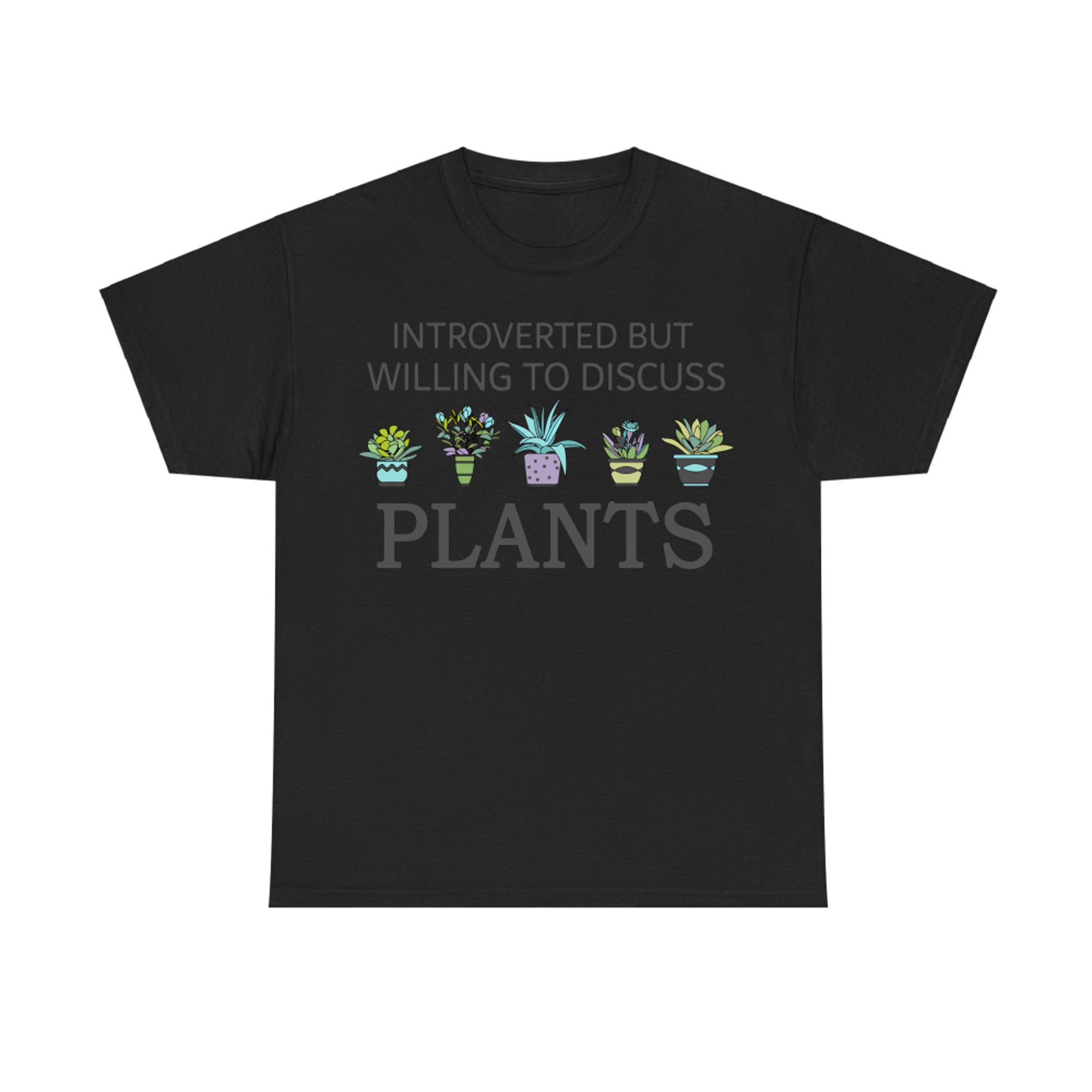 Introverted But Willing to Discuss Plants Cute Funny Plant