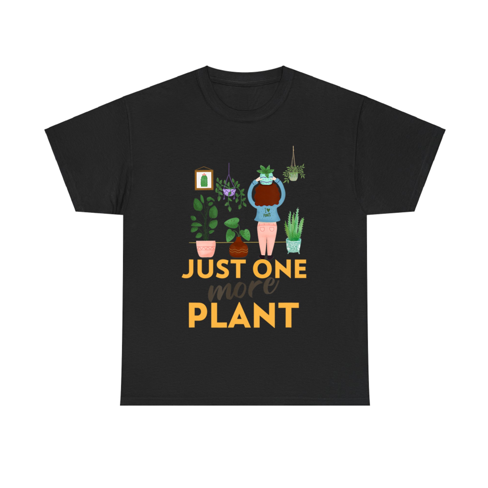 Just One More Plant Funny Gardening Plant Lover