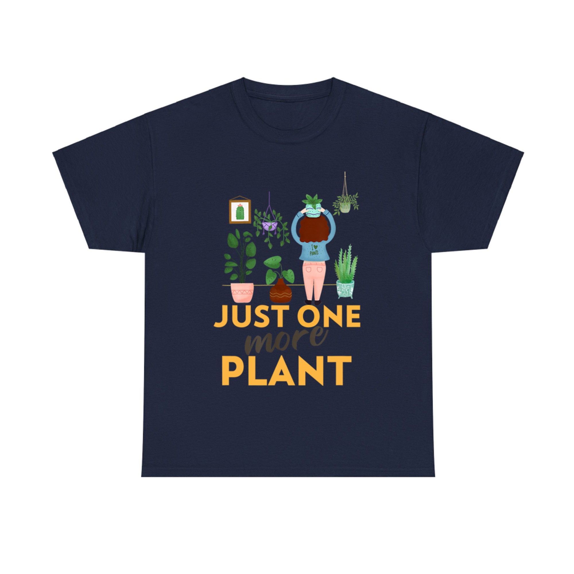 Just One More Plant Funny Gardening Plant Lover