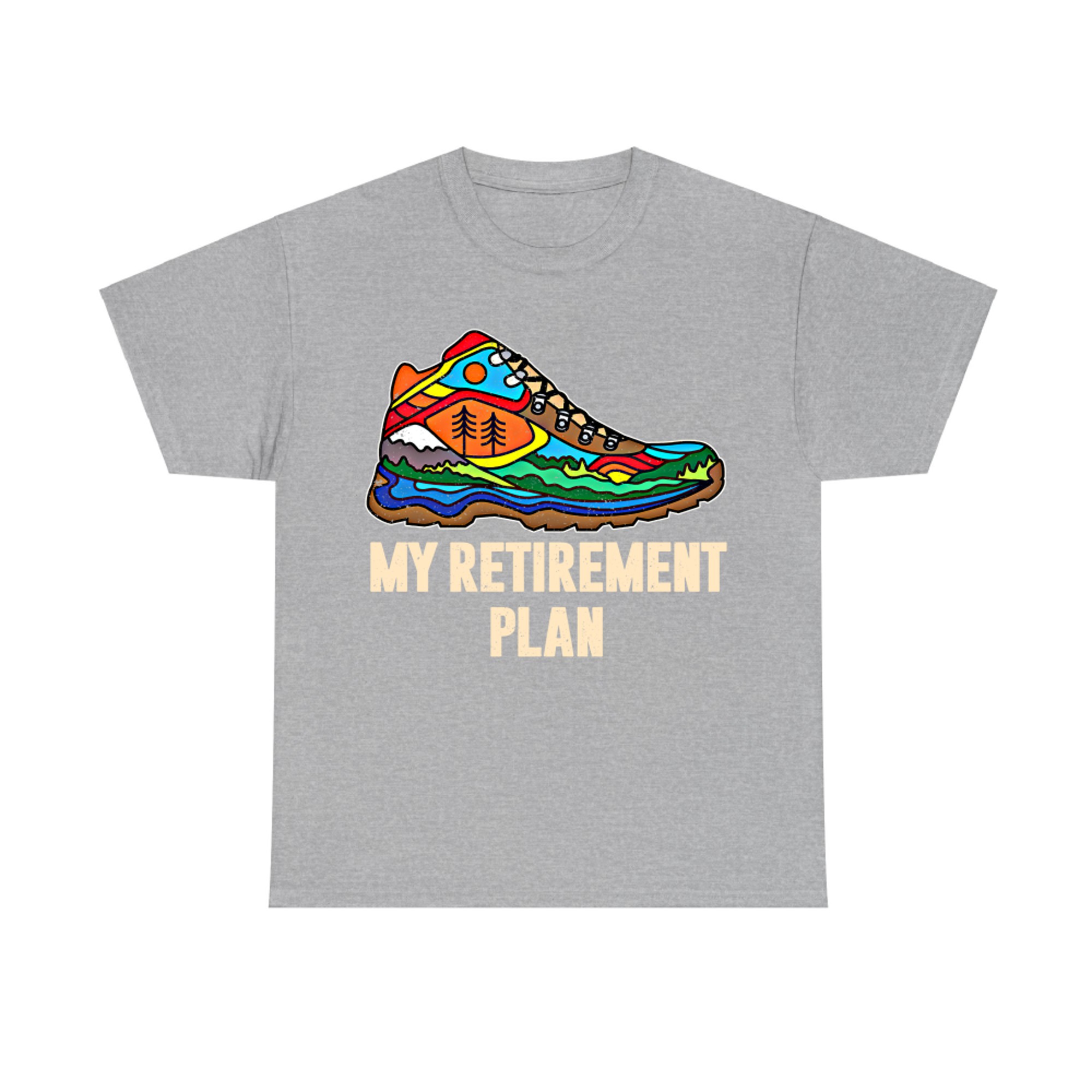 My Retirement Plan Tshirt Hiking Vintage Retro Shoes