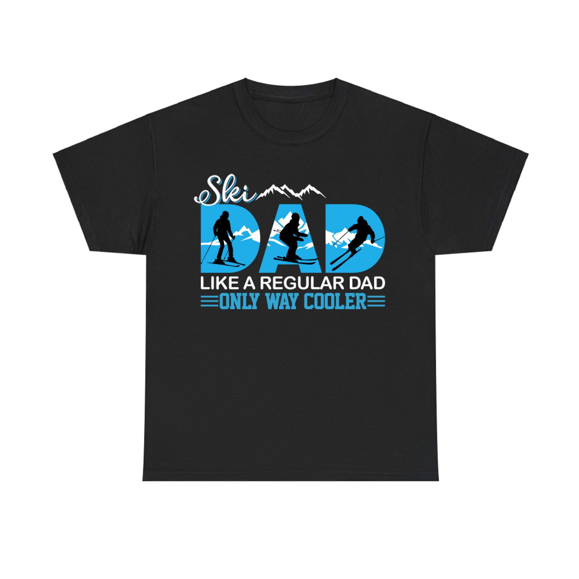 Ski Dad Like a Regular Dad Only Way Cooler