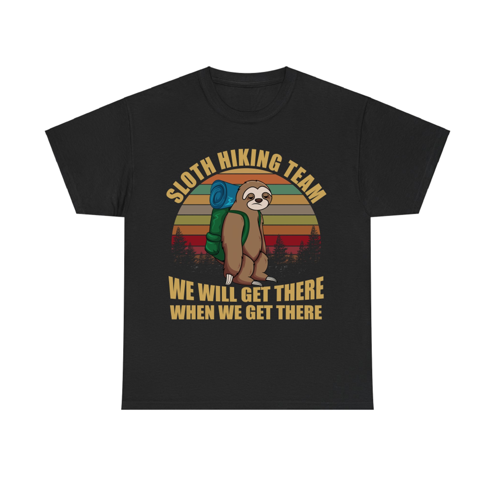 Sloth Hiking Team We Will Get There When We Get There