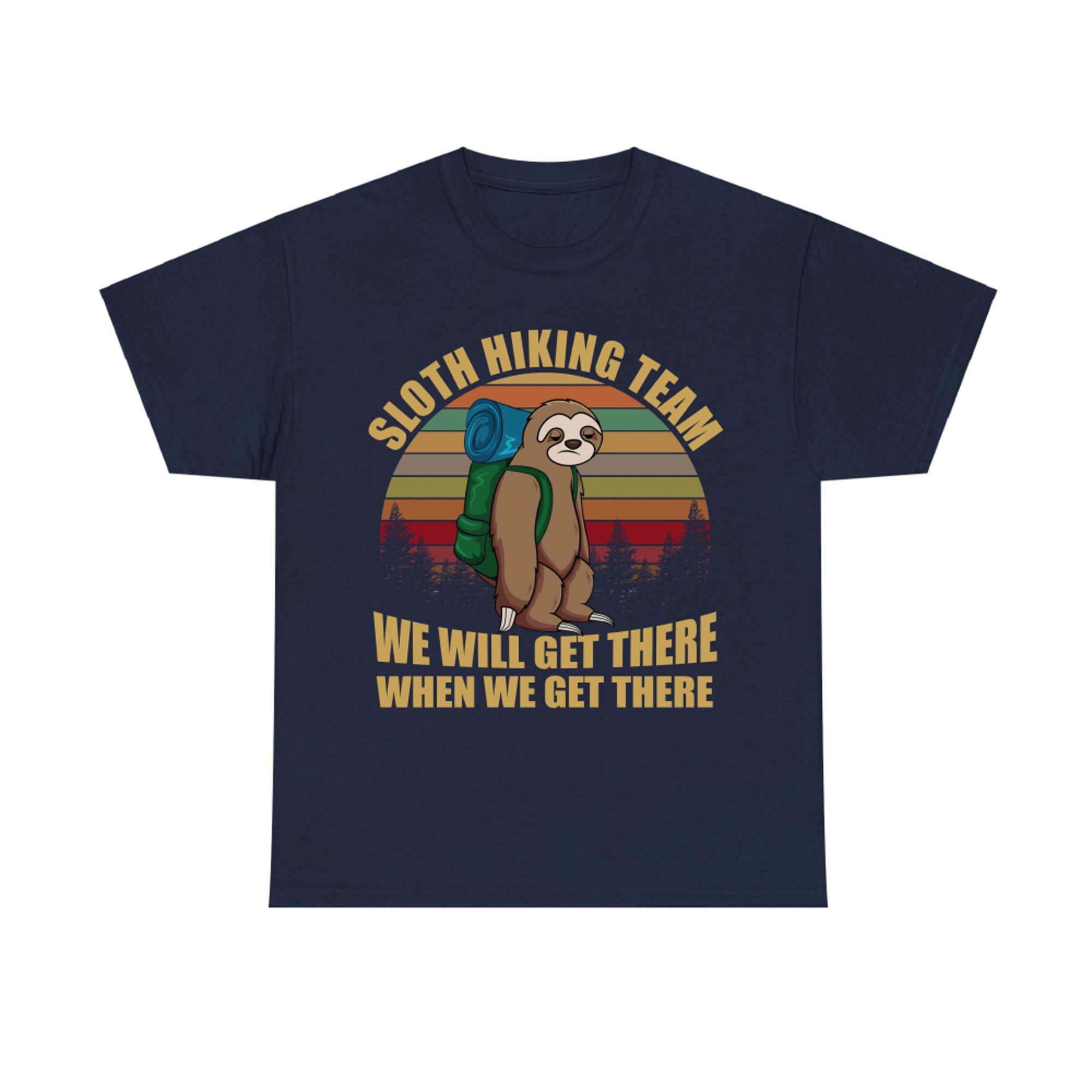 Sloth Hiking Team We Will Get There When We Get There