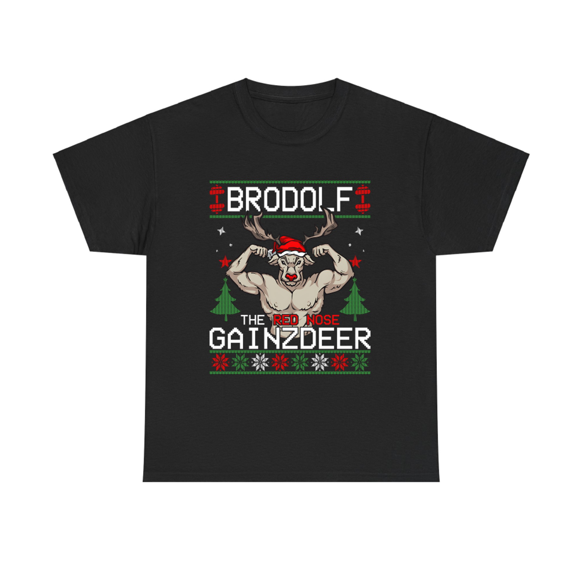 Brodolf The Red Nose Gainzdeer Ugly Christmas